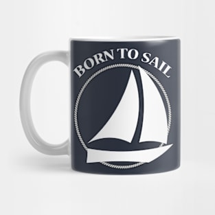 Born to Sail Sailboat Mug